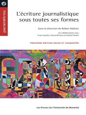 cover image of L'écriture journalistique sous toutes ses formes, 3e édition revue et augmentée